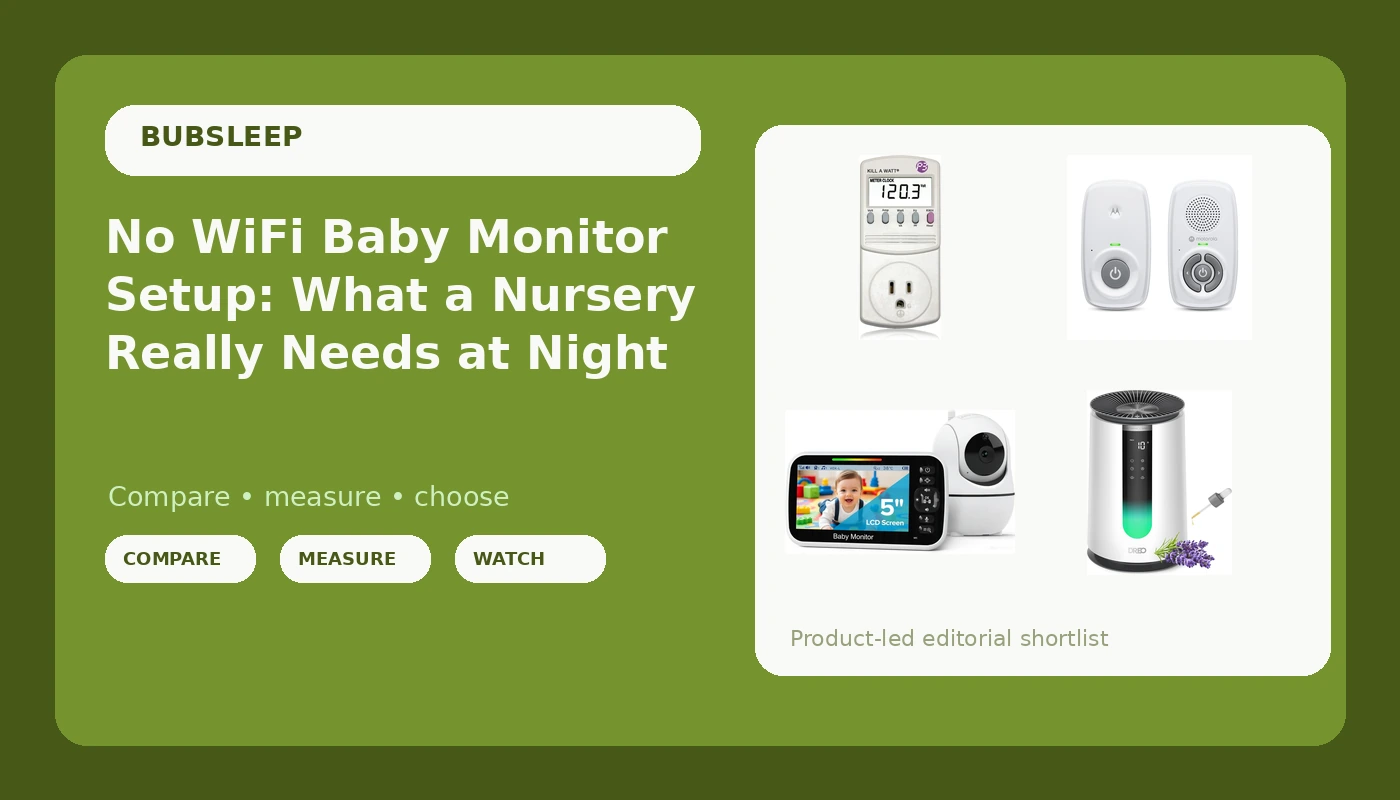 No WiFi Baby Monitor Setup: What a Nursery Really Needs at Night